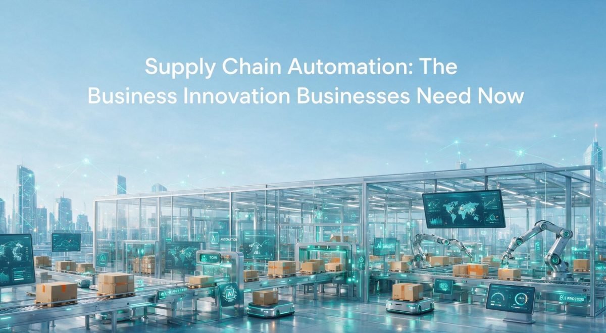 Supply Chain Automation: The Business Innovation Companies Need Right Now