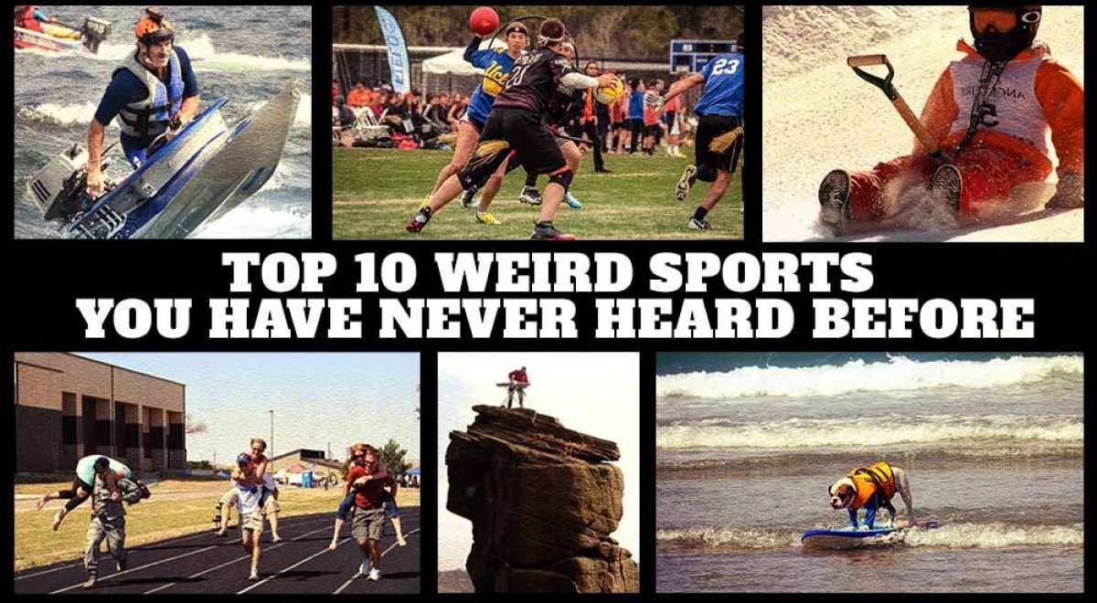 10 Unique Sports That Are Stranger Than You Think